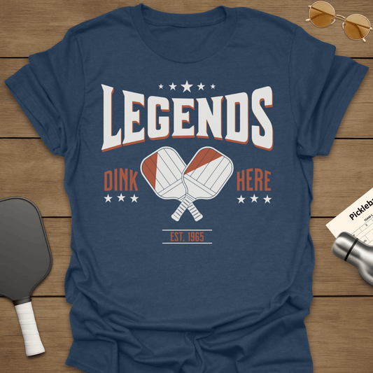 Legends Dink Here T-Shirt