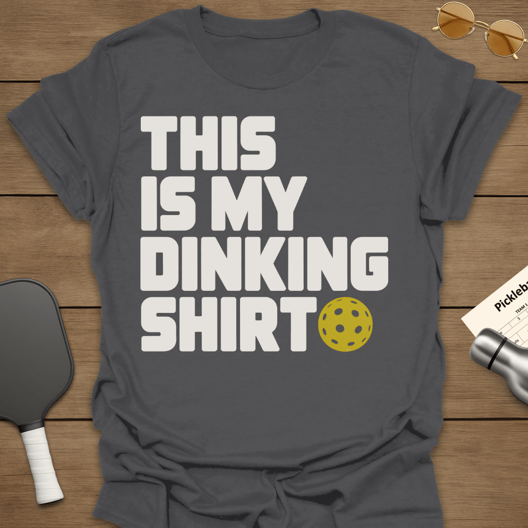 This Is My Dinking Shirt T-Shirt