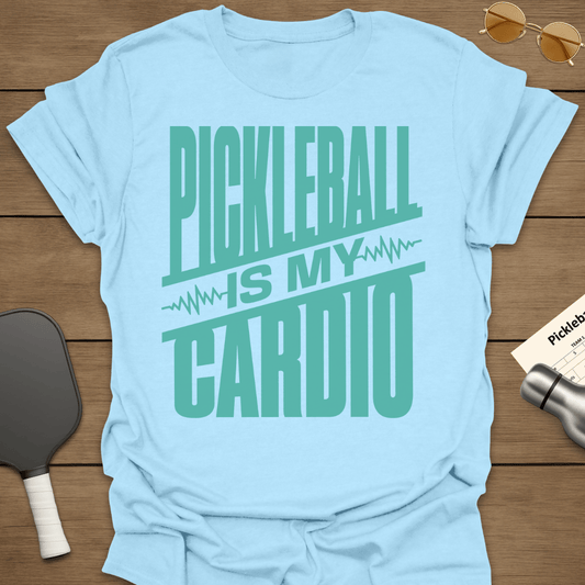 Pickleball Is My Cardio T-Shirt