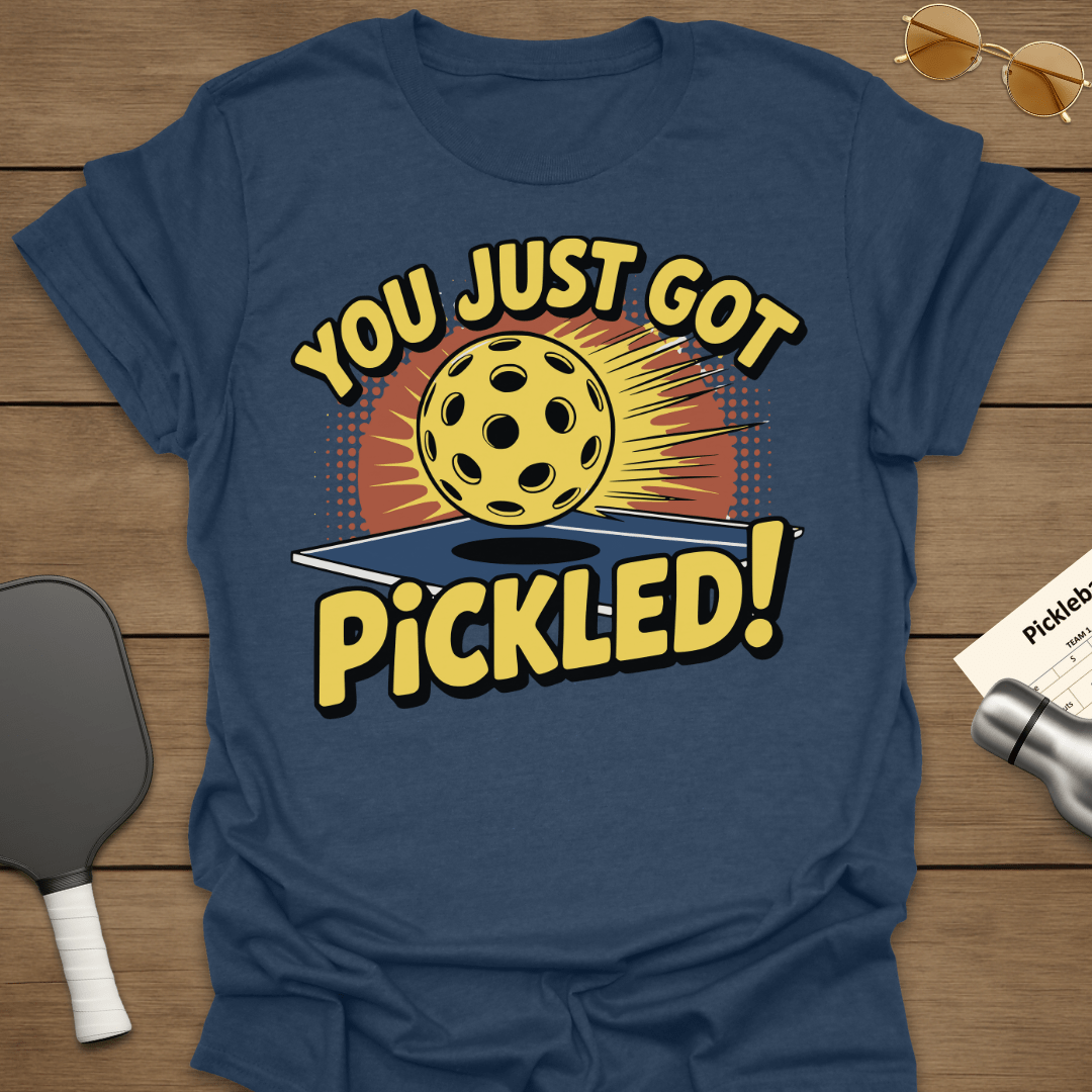 You Just Got Pickled T-Shirt