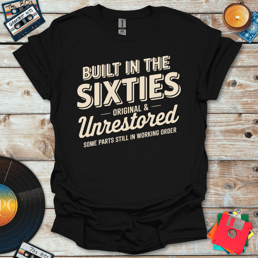 Built In The Sixties T-Shirt