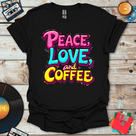 Peace Love Coffee T-Shirt