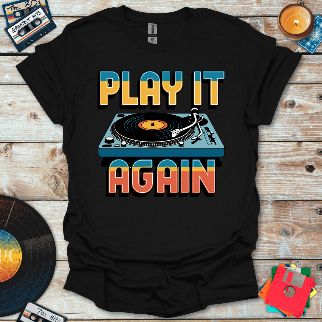 Play It Again T-Shirt