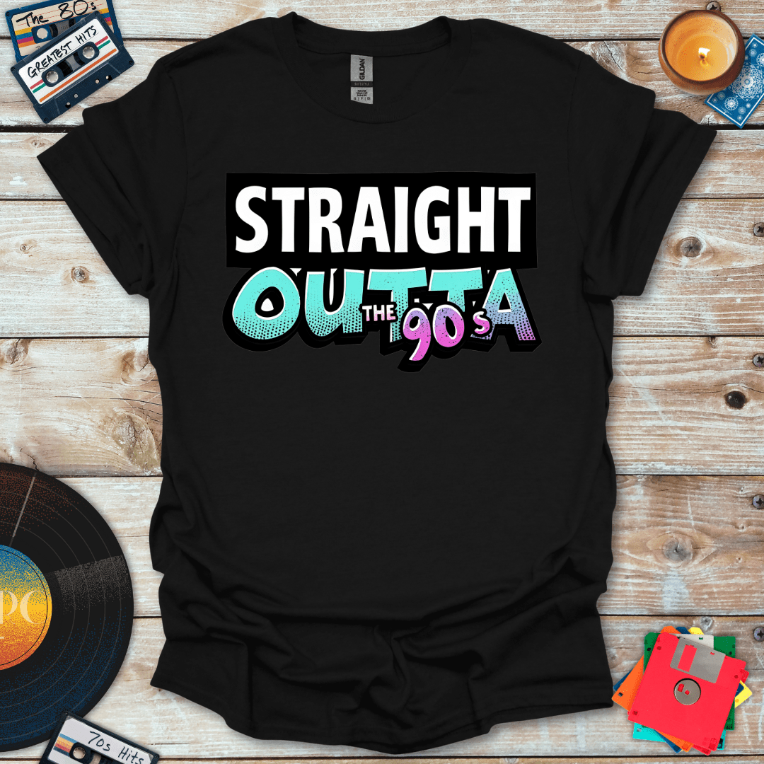 Straight Outta The 90s T-Shirt