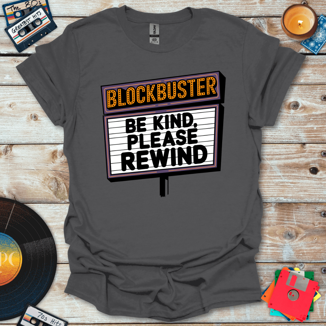 Be Kind Please Rewind T-Shirt