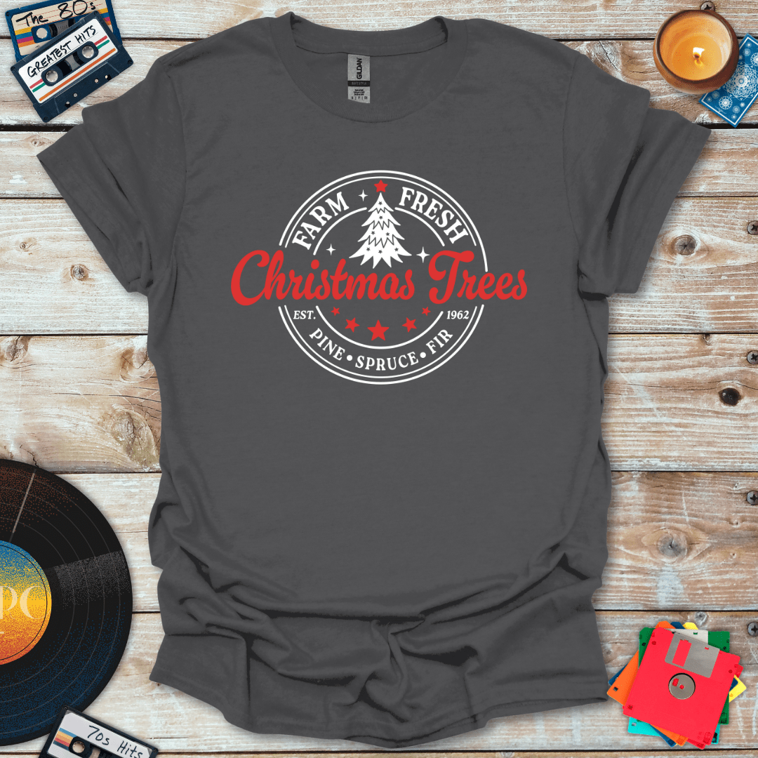 Farm Fresh Christmas Trees T-Shirt