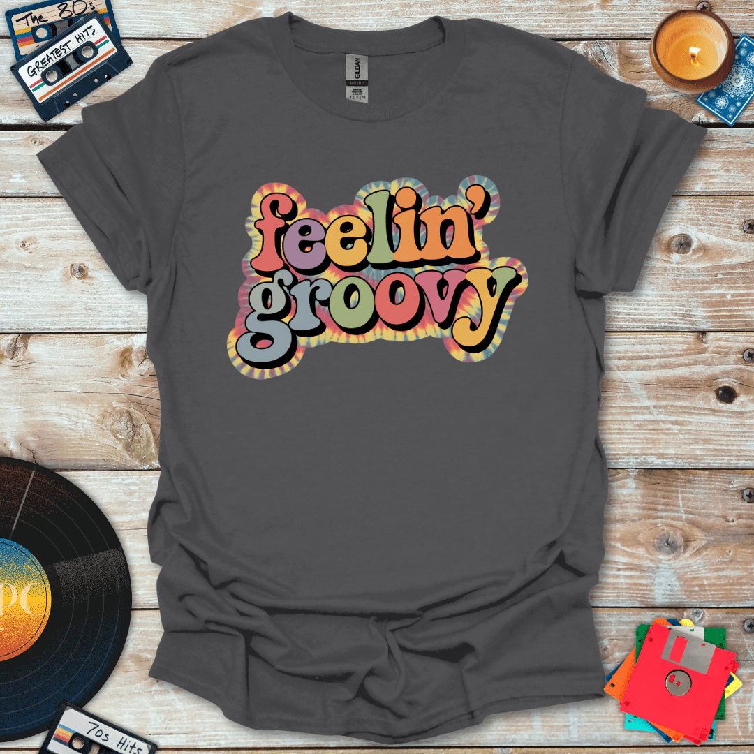 Feelin' Groovy T-Shirt