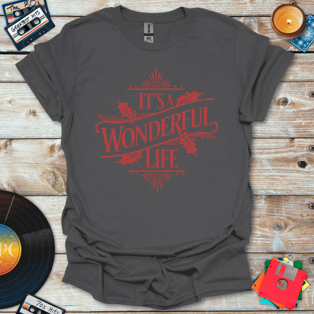 It's A Wonderful Life T-Shirt