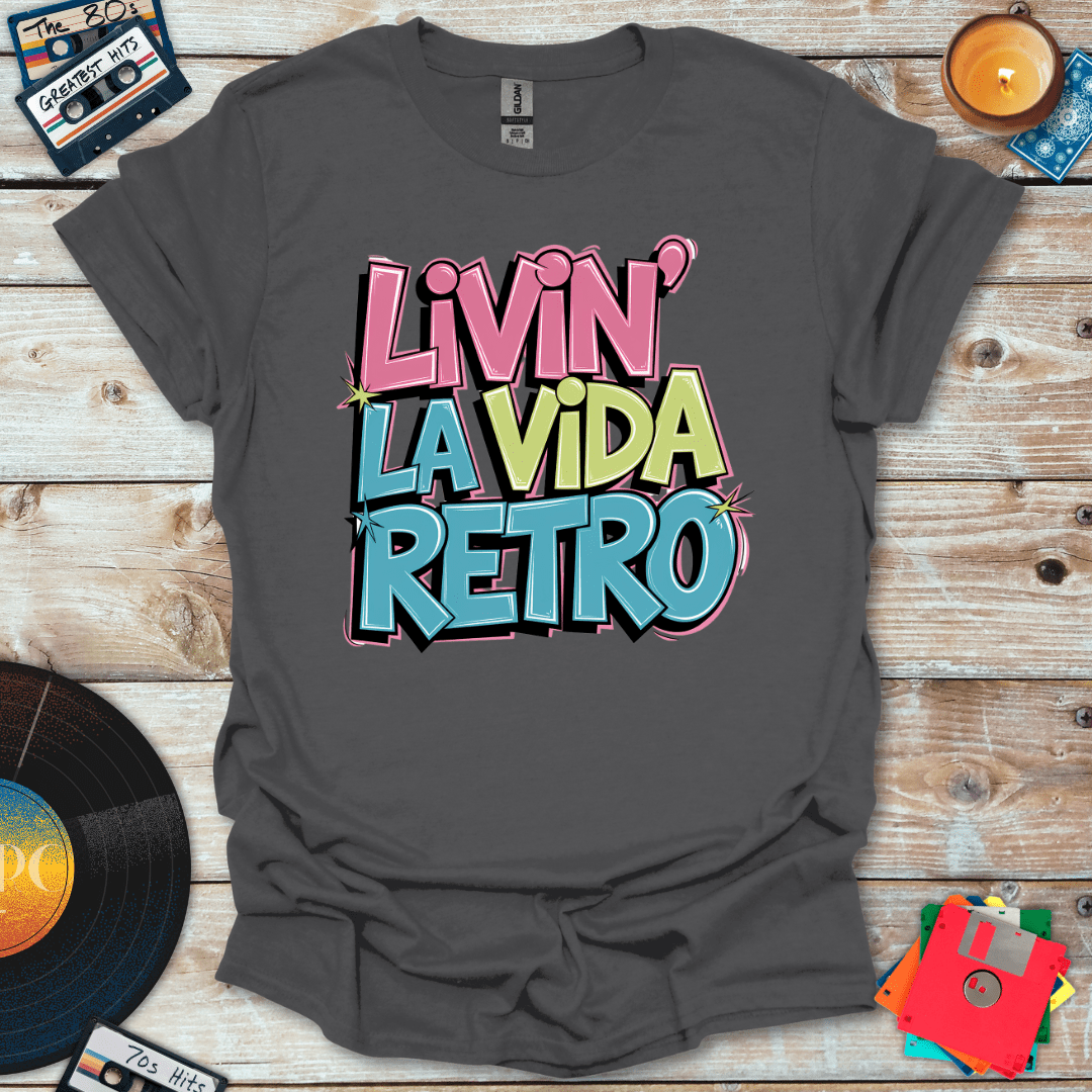 Livin' La Vida Retro T-Shirt