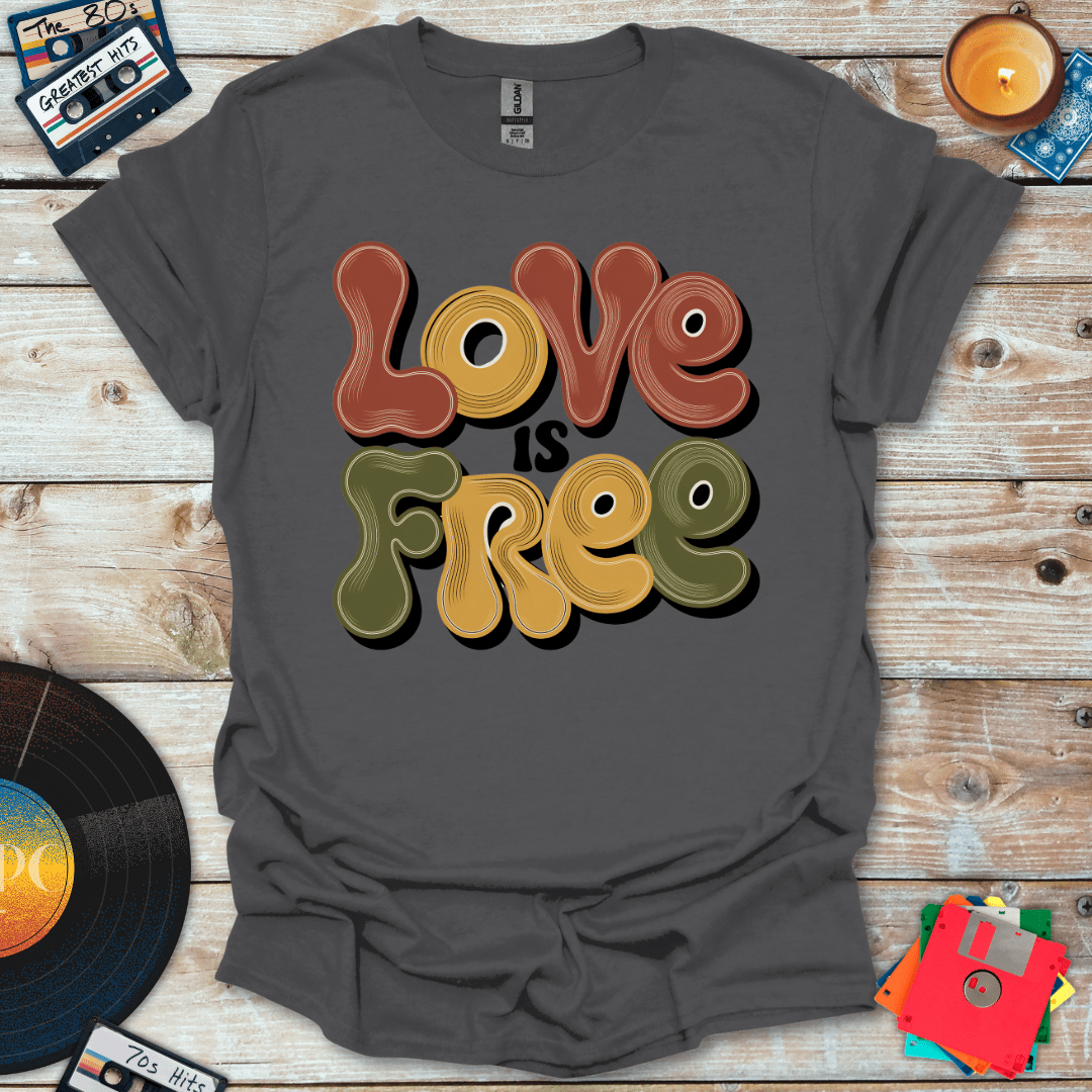 Love is Free T-Shirt