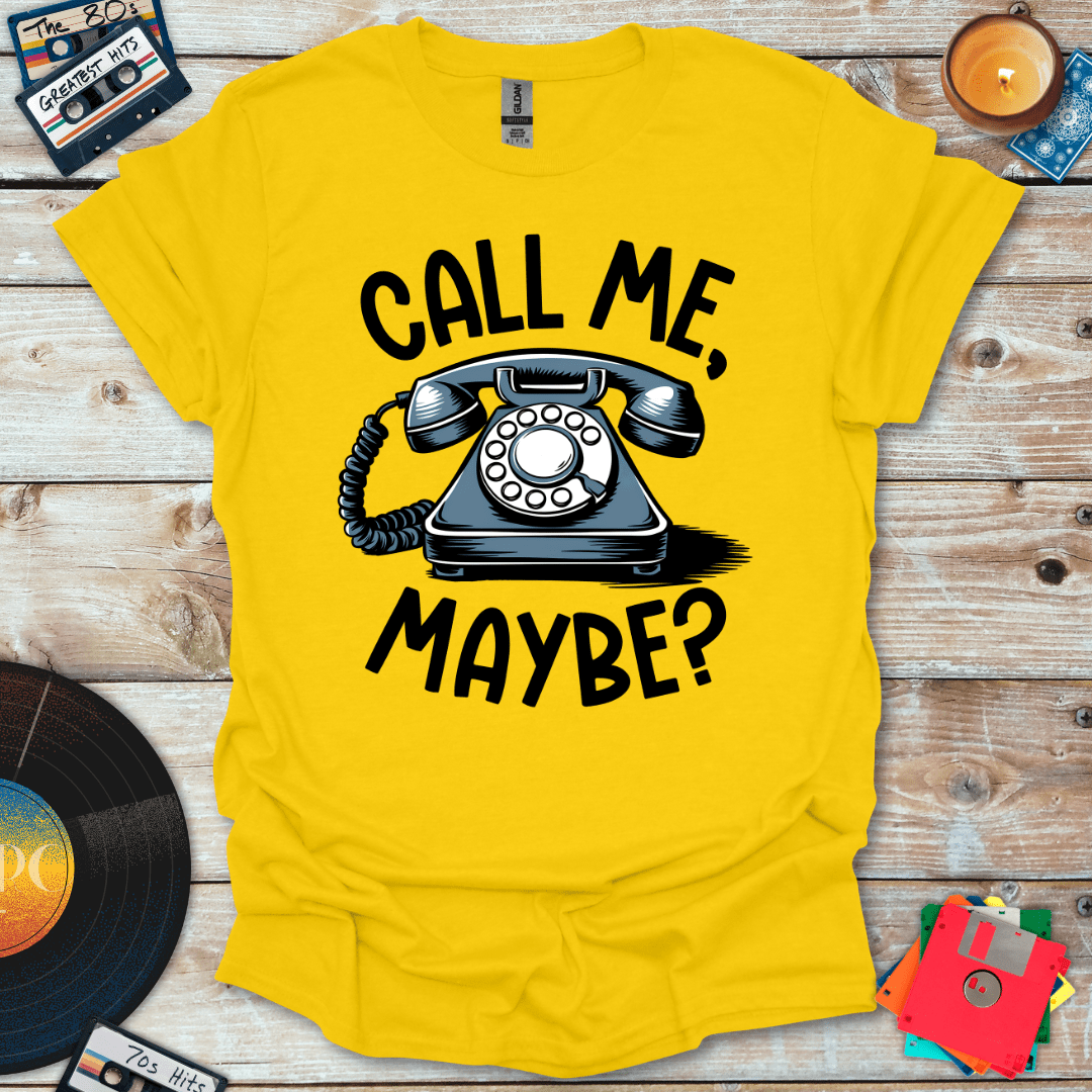 Call Me Maybe T-Shirt