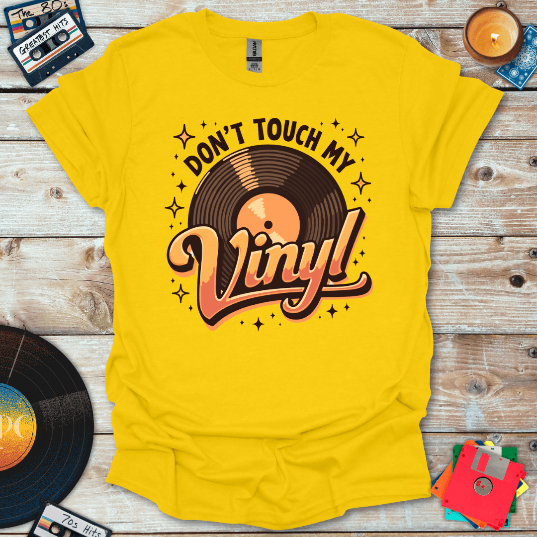 Don't Touch My Vinyl Vibe T-Shirt