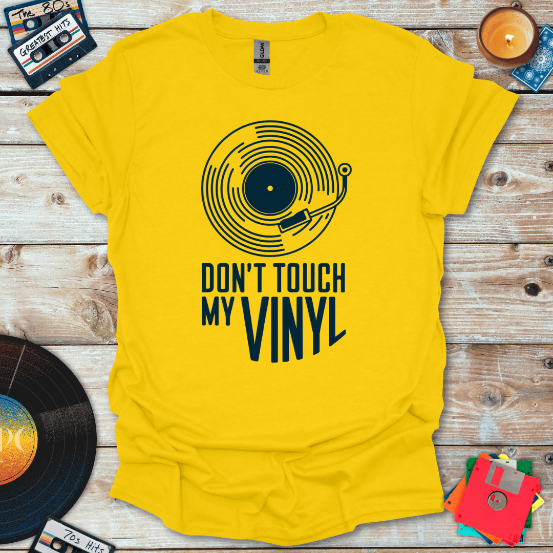 Don't Touch My Vinyl T-Shirt