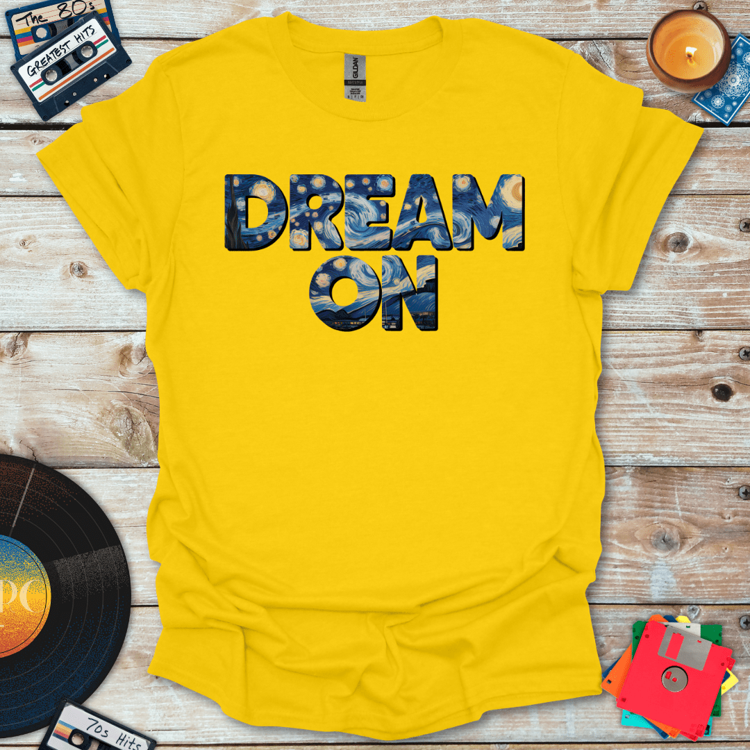 Dream On T-Shirt