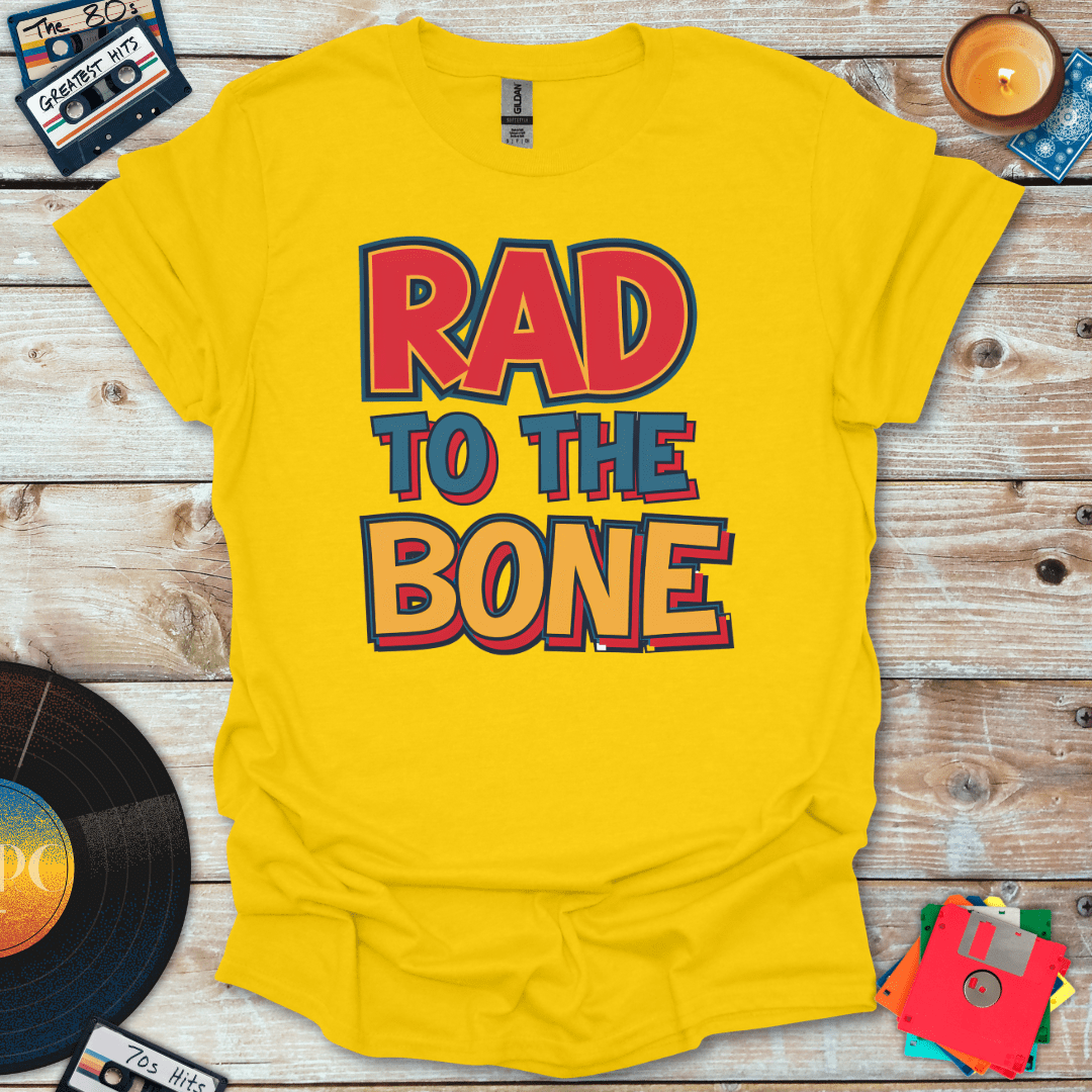 Rad To The Bone T-Shirt