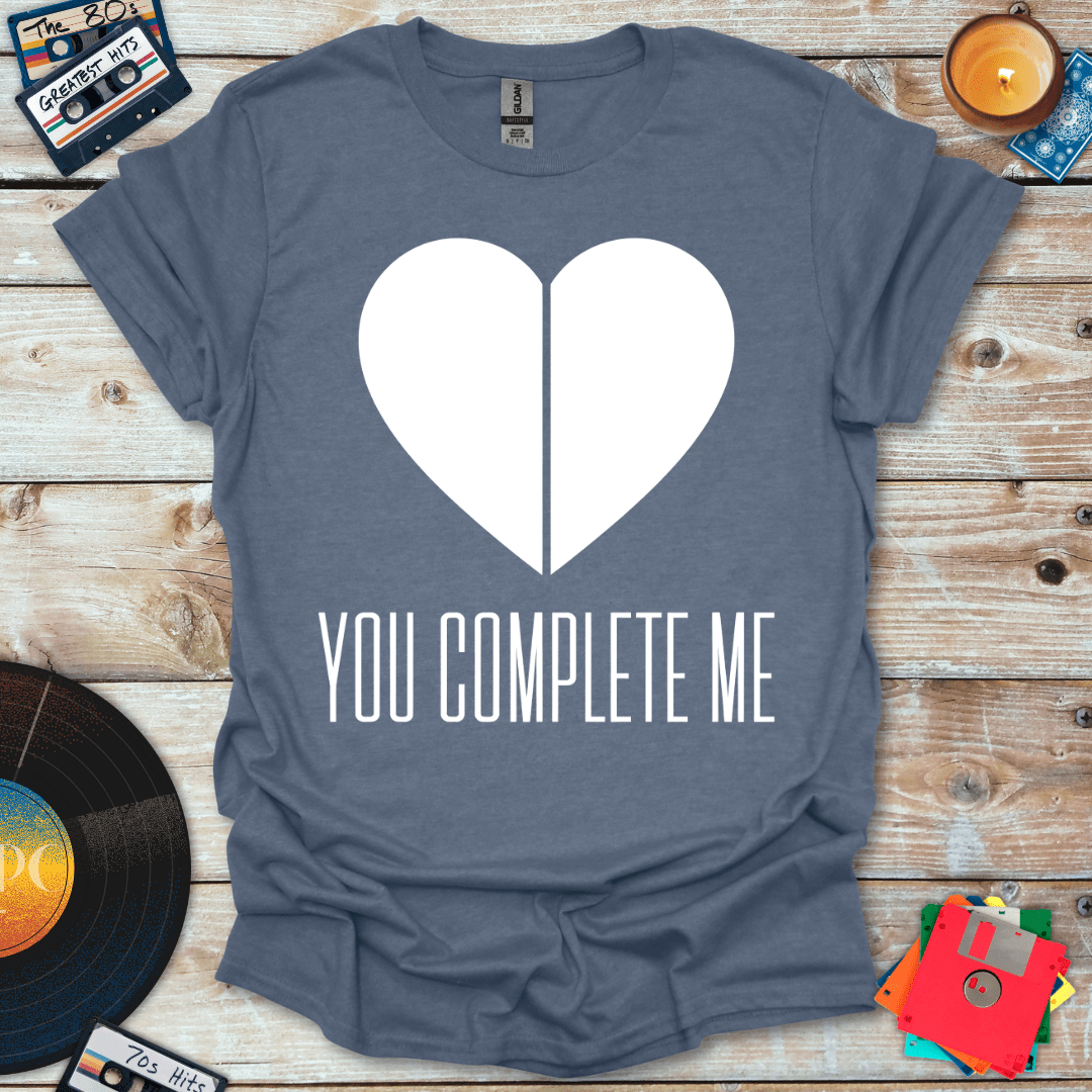 You Complete Me T-Shirt