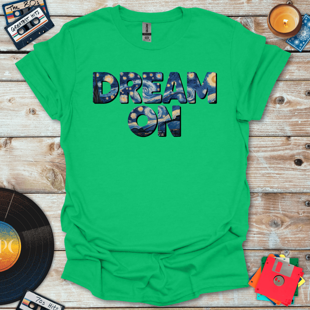 Dream On T-Shirt