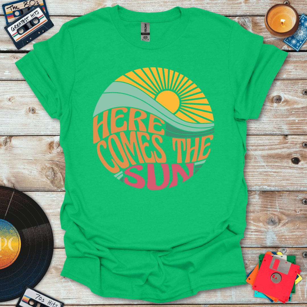 Here Comes The Sun T-Shirt