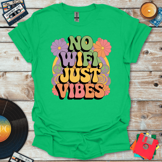 No WiFi Just Vibes T-Shirt