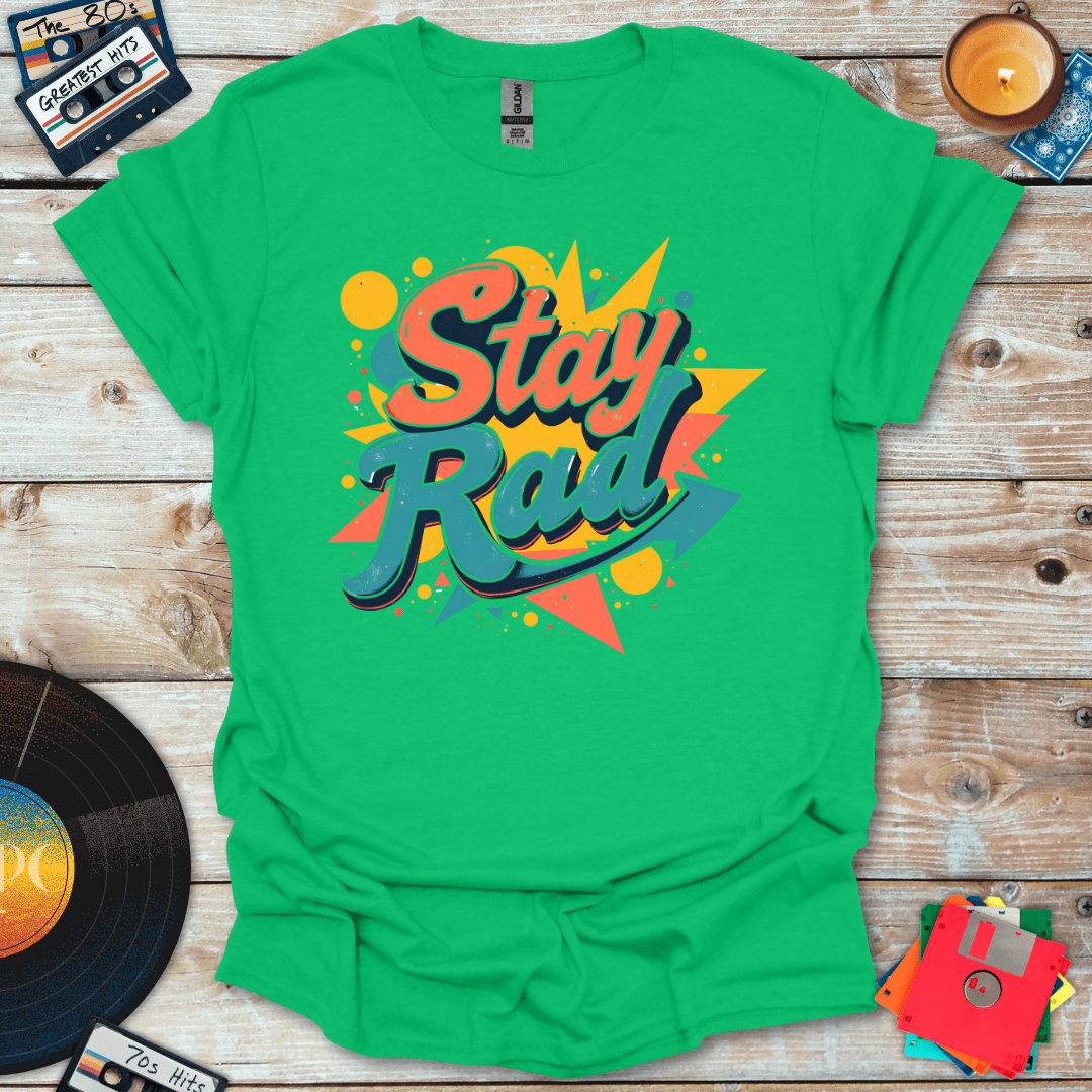 Stay Rad T-Shirt