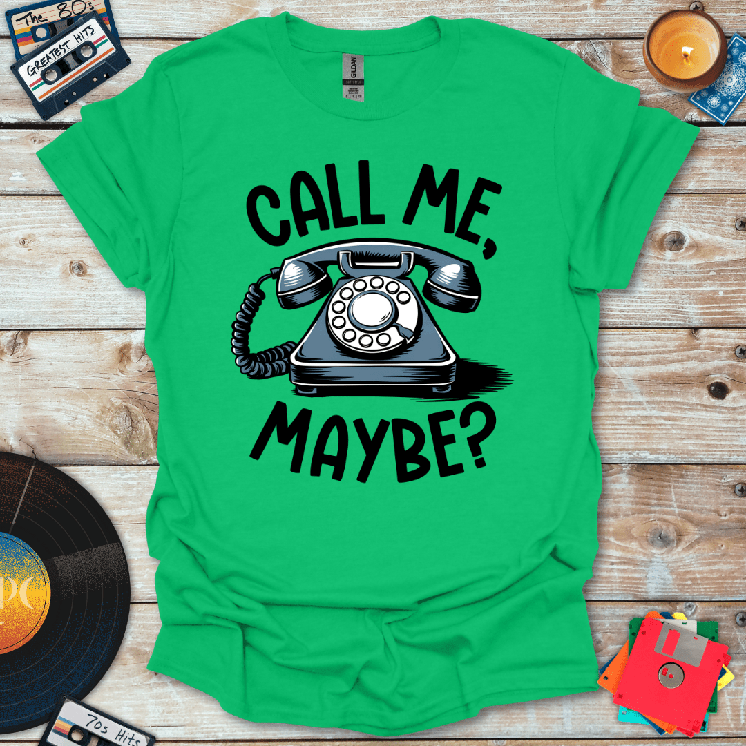 Call Me Maybe T-Shirt