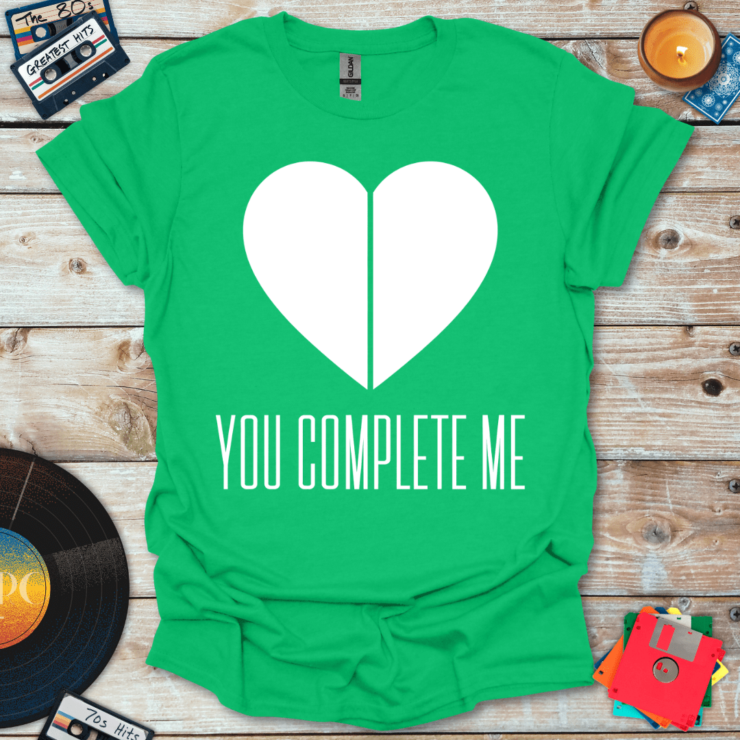 You Complete Me T-Shirt