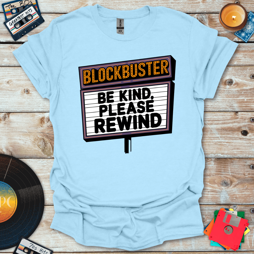 Be Kind Please Rewind T-Shirt