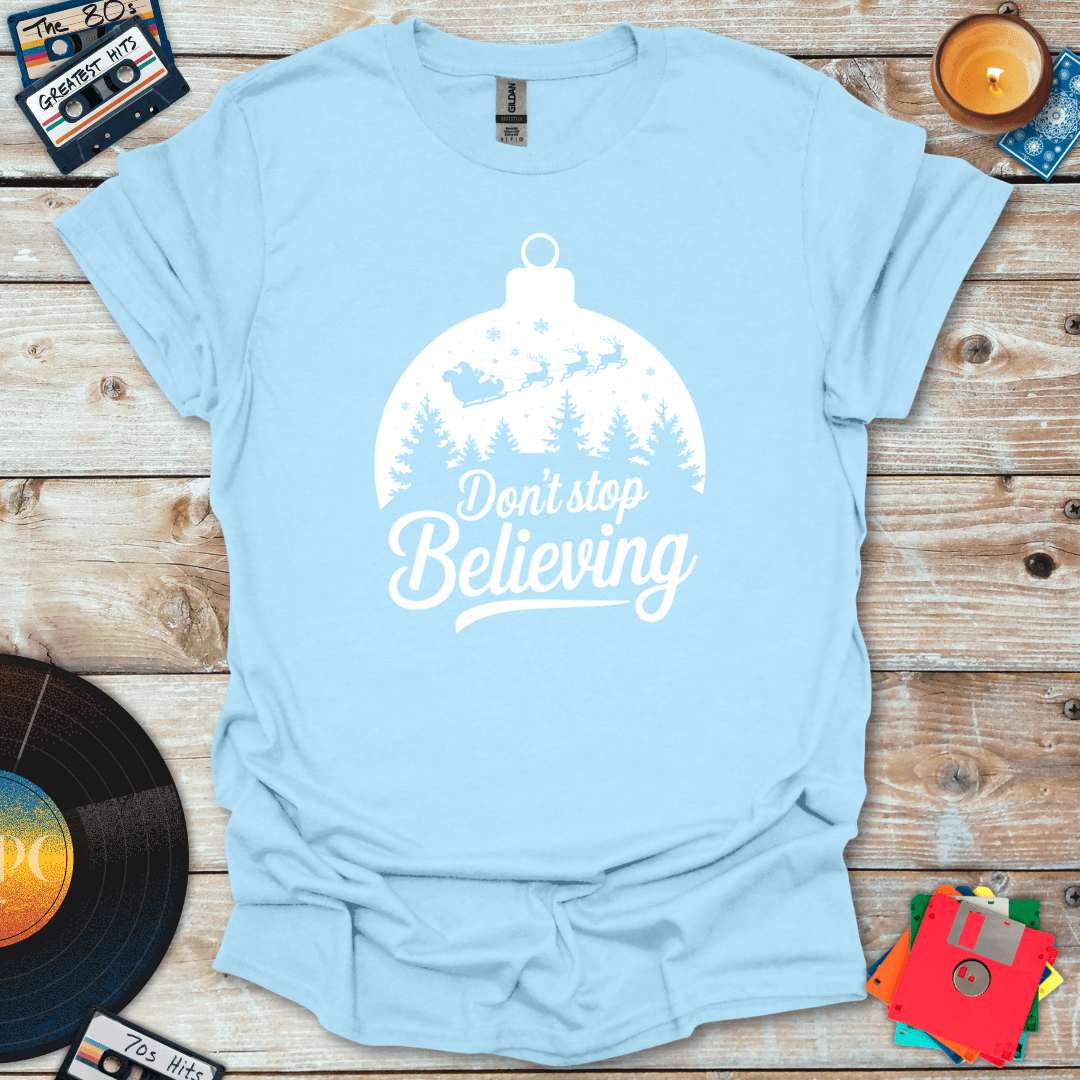 Don't Stop Believing T-Shirt