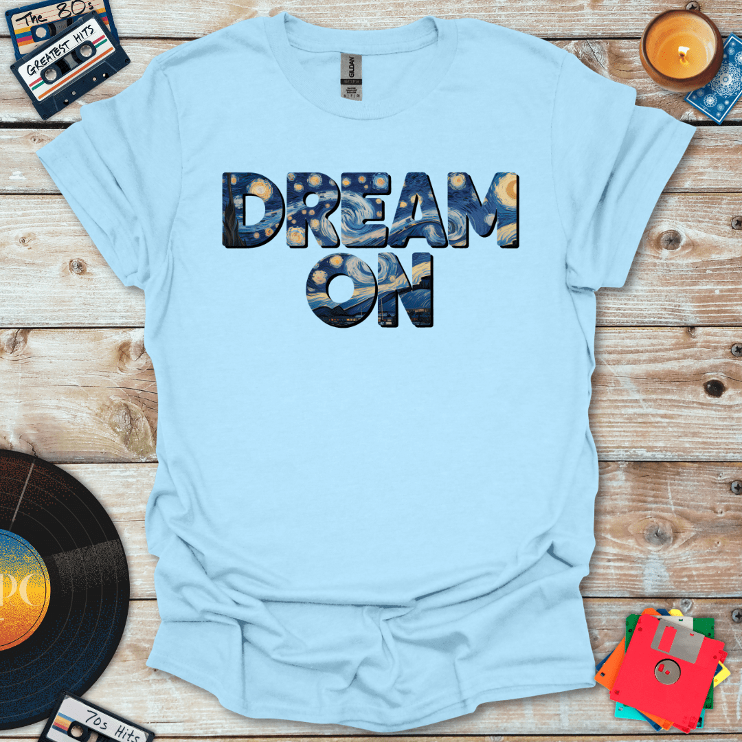 Dream On T-Shirt