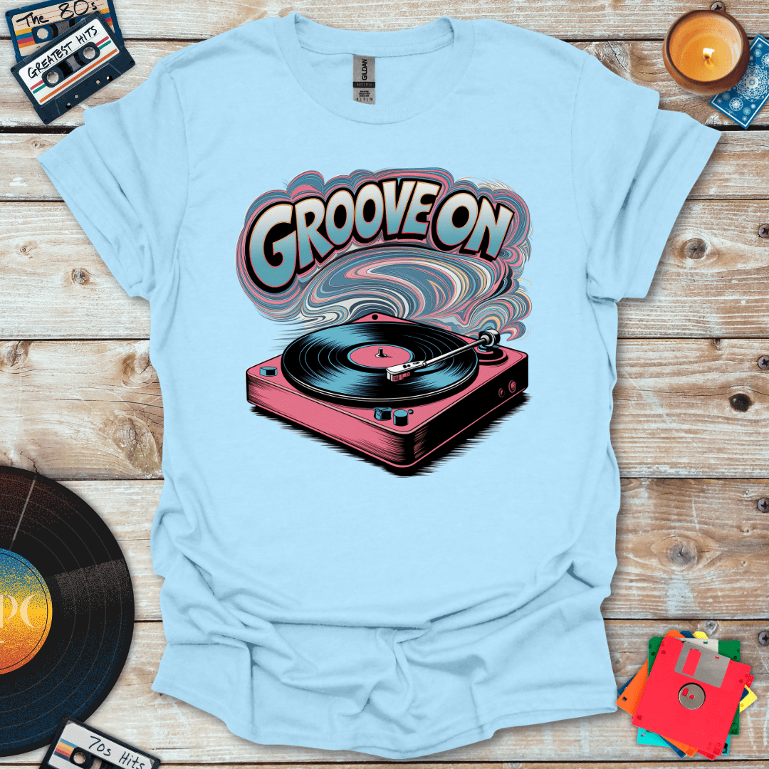 Groove On T-Shirt