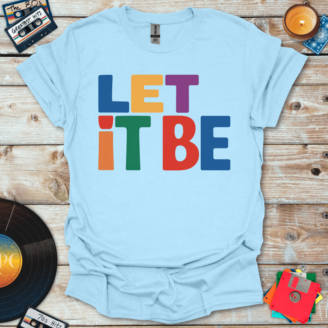 Let It Be T-Shirt