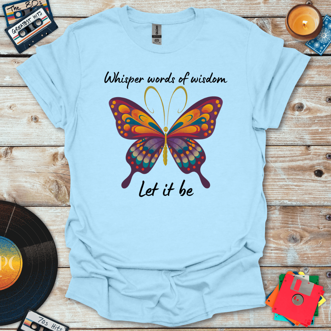 Let It Be Butterfly T-Shirt