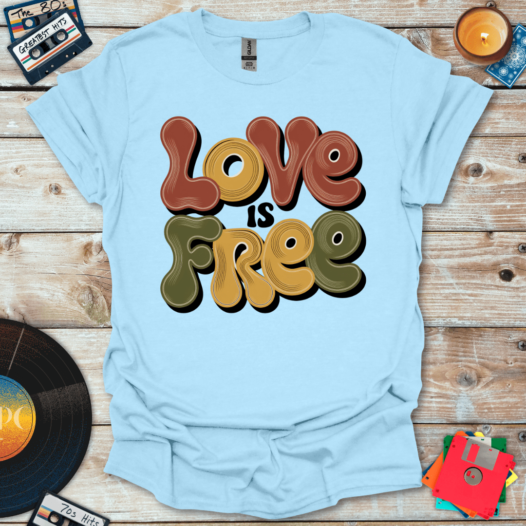 Love is Free T-Shirt