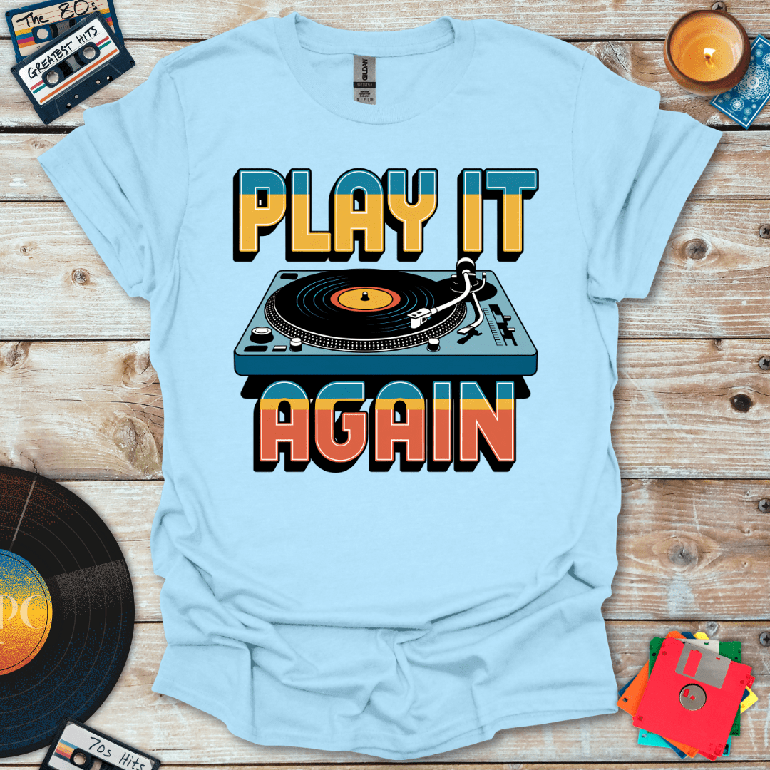 Play It Again T-Shirt