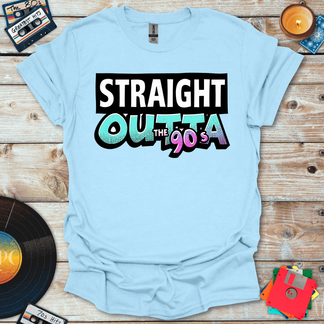 Straight Outta The 90s T-Shirt