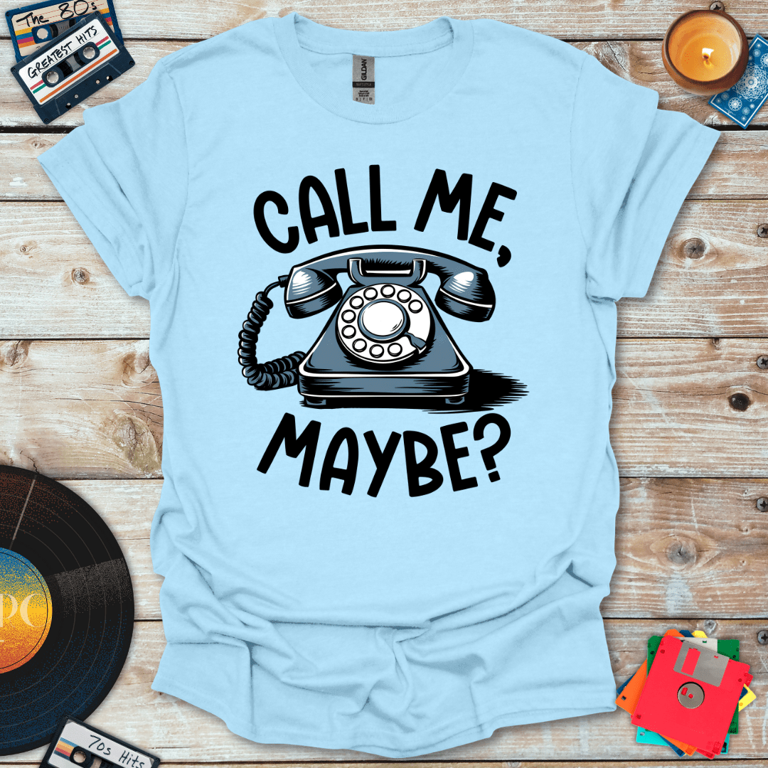 Call Me Maybe T-Shirt