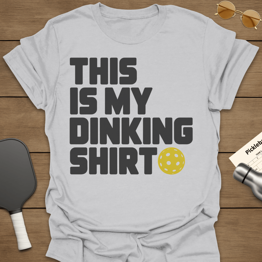 This Is My Dinking Shirt T-Shirt