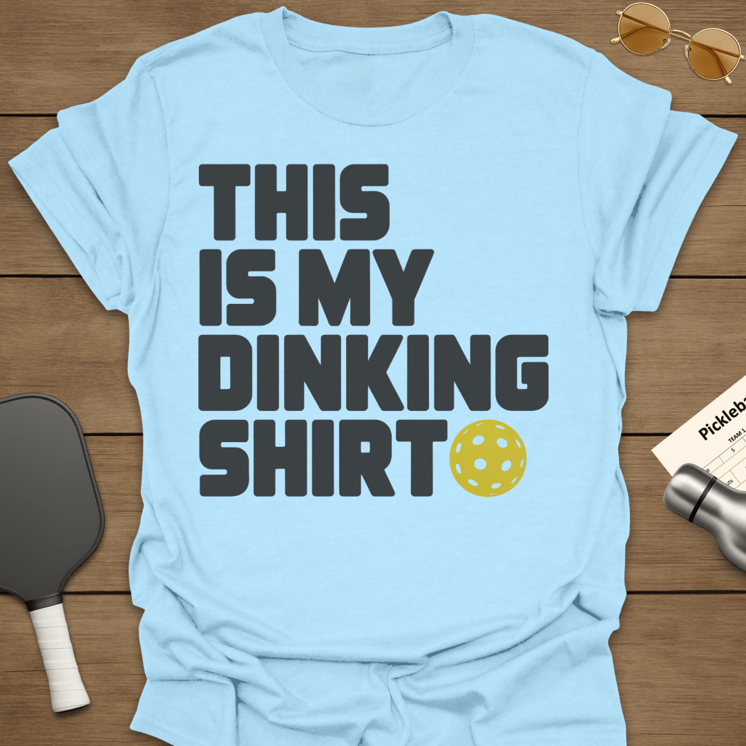 This Is My Dinking Shirt T-Shirt