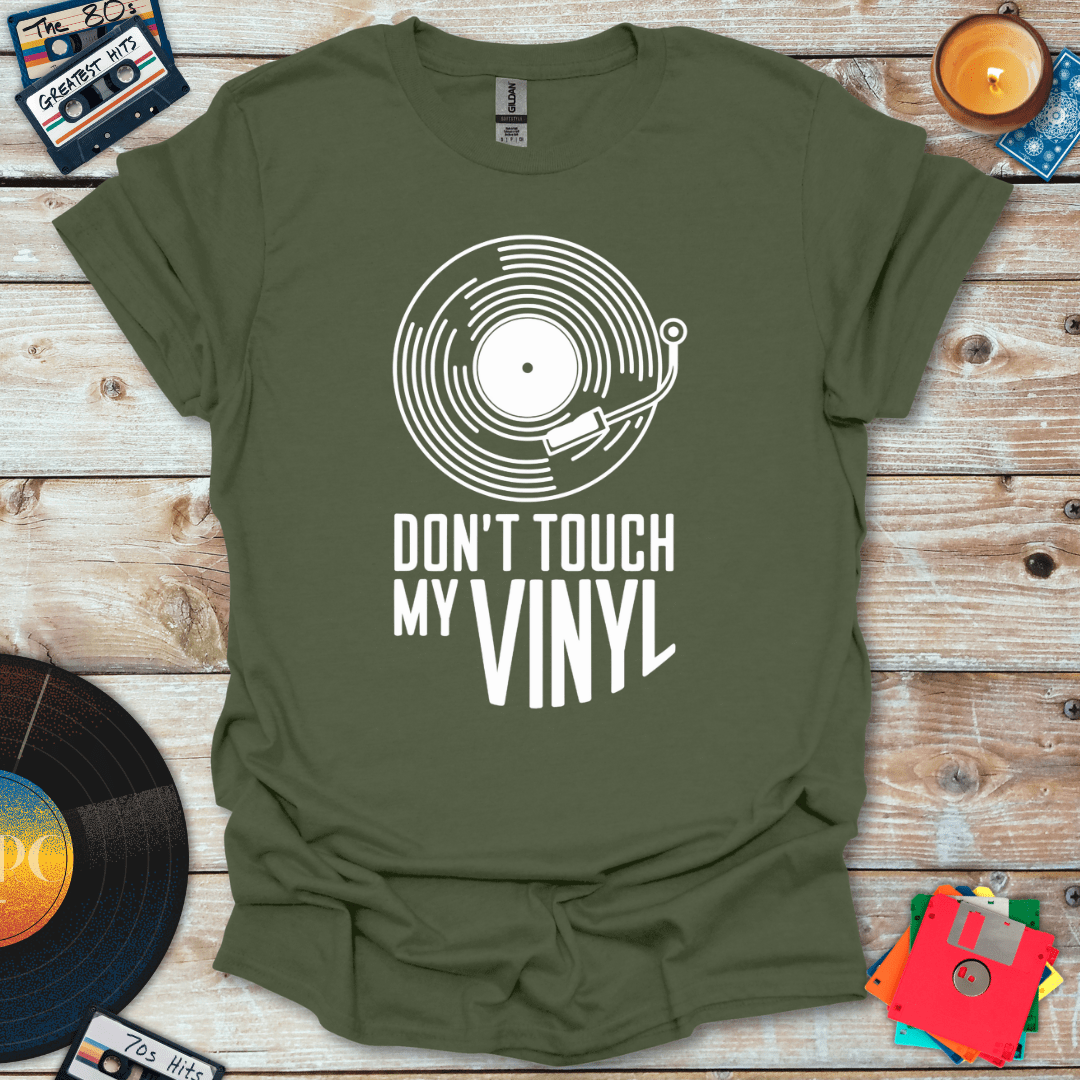 Don't Touch My Vinyl T-Shirt