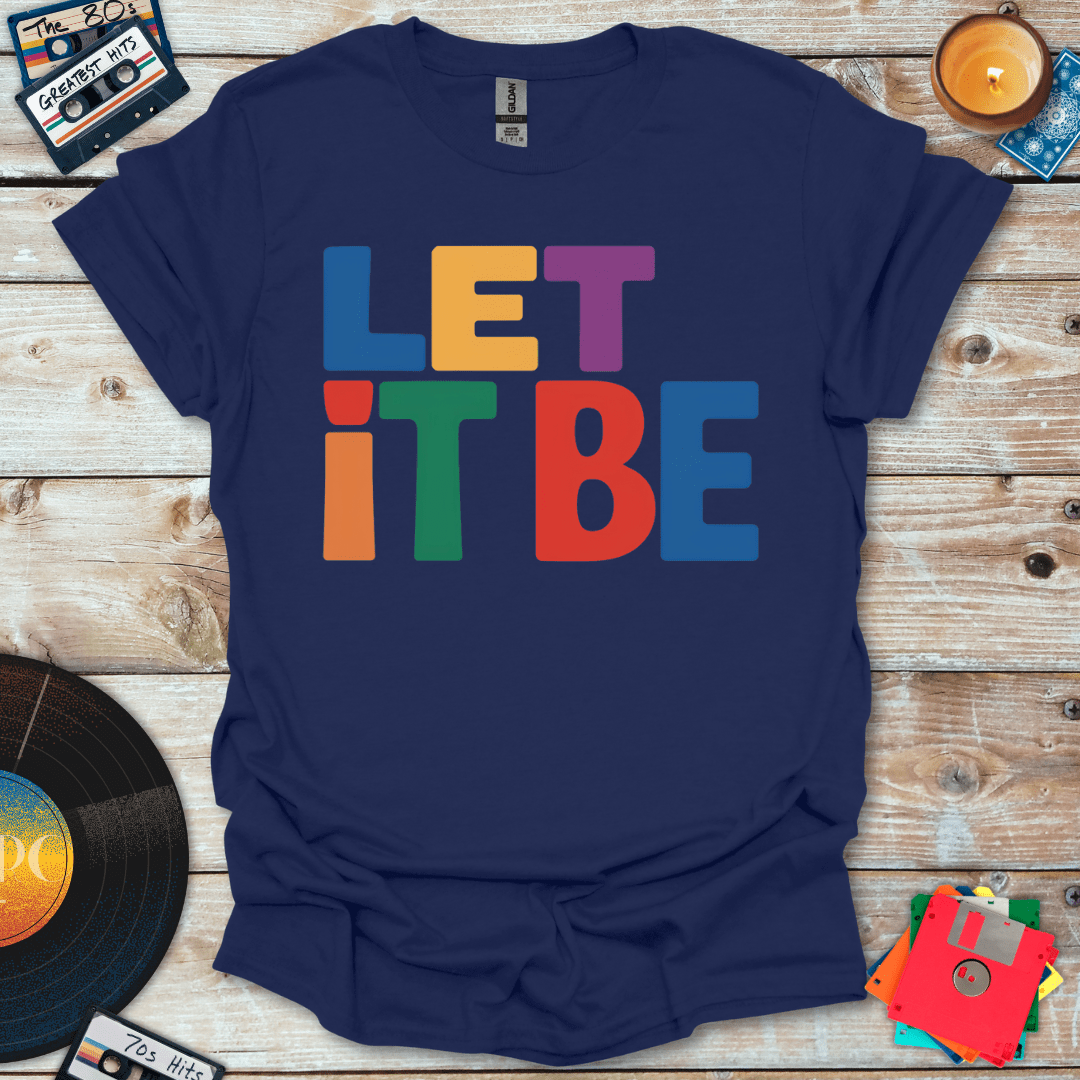 Let It Be T-Shirt