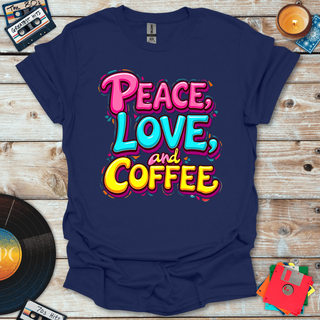 Peace Love Coffee T-Shirt