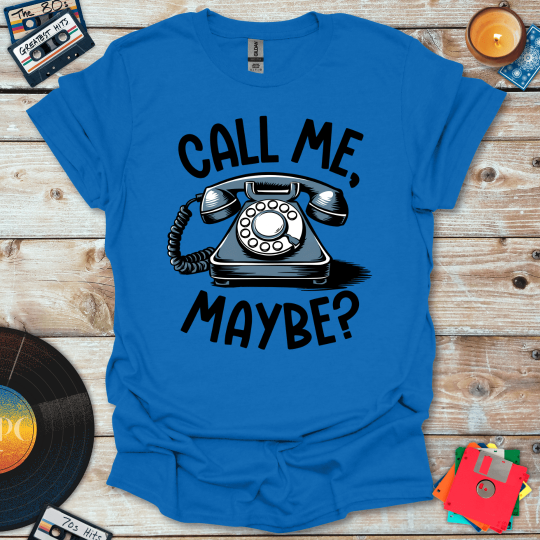 Call Me Maybe T-Shirt