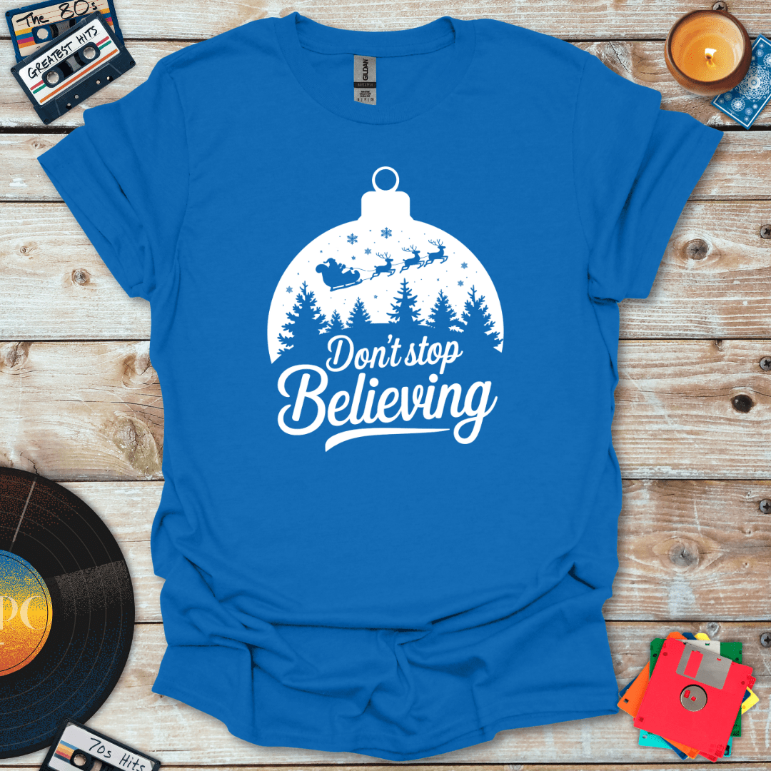 Don't Stop Believing T-Shirt