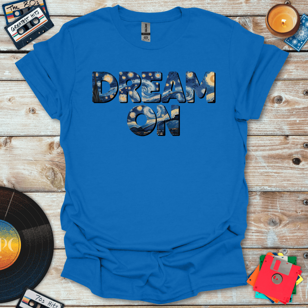 Dream On T-Shirt