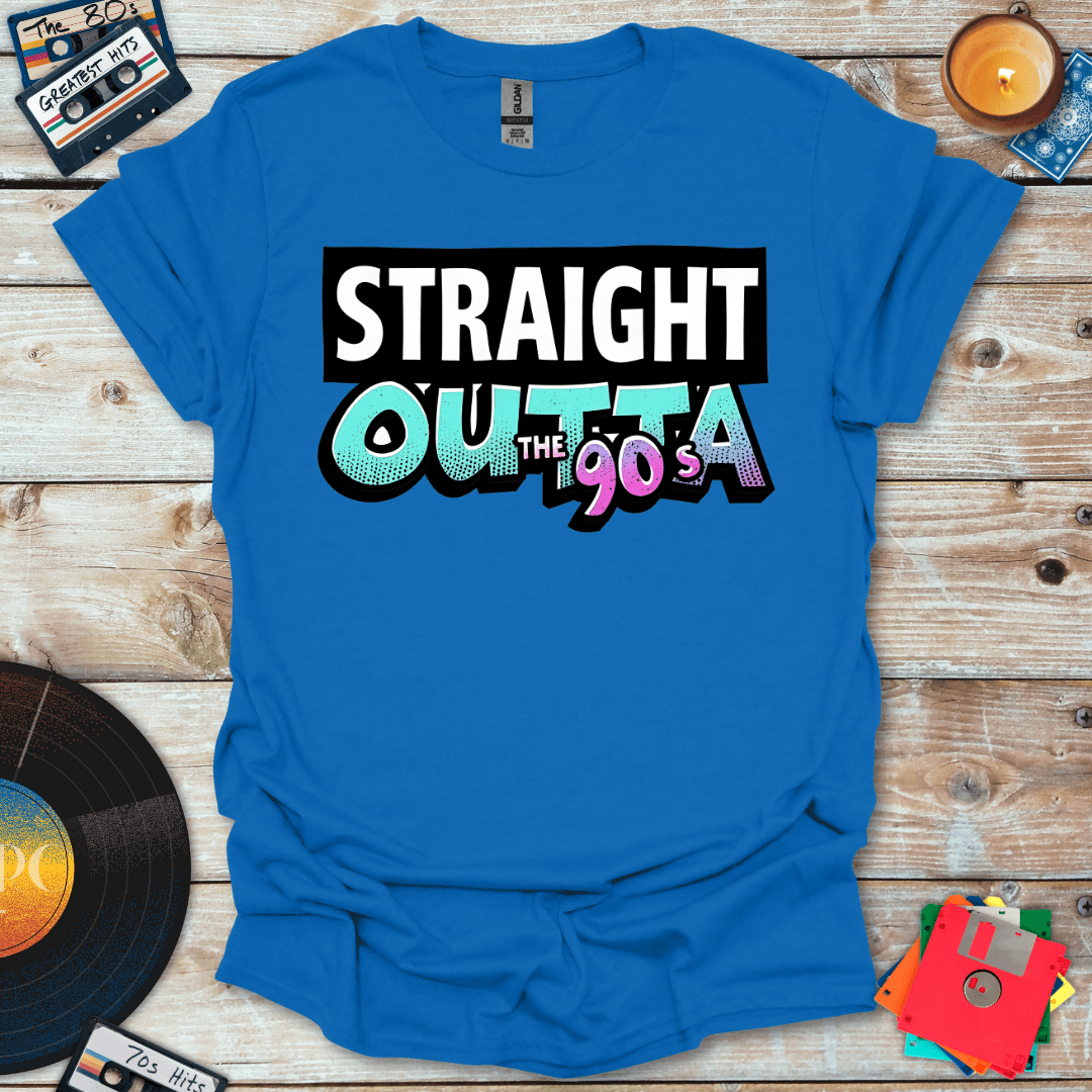 Straight Outta The 90s T-Shirt