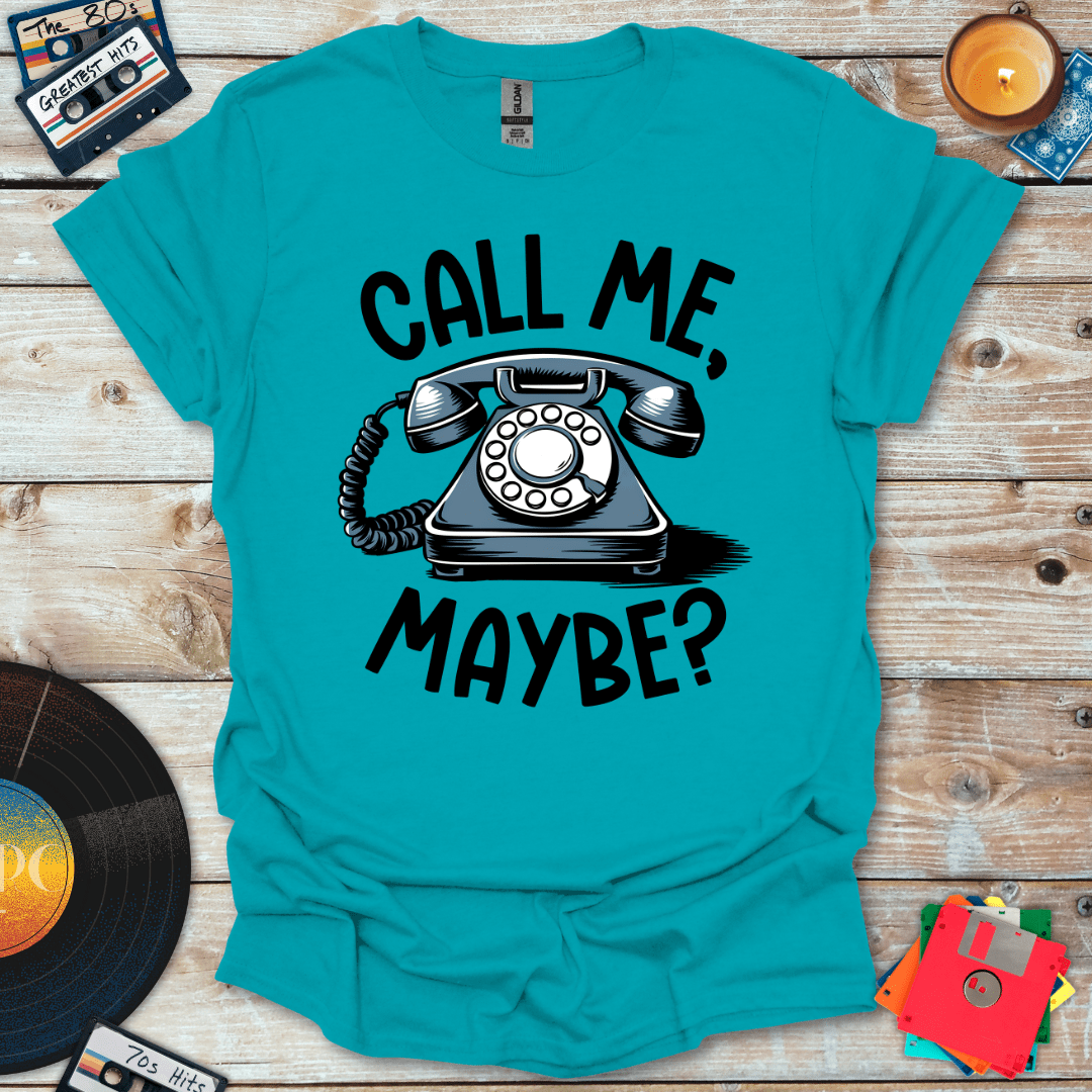 Call Me Maybe T-Shirt