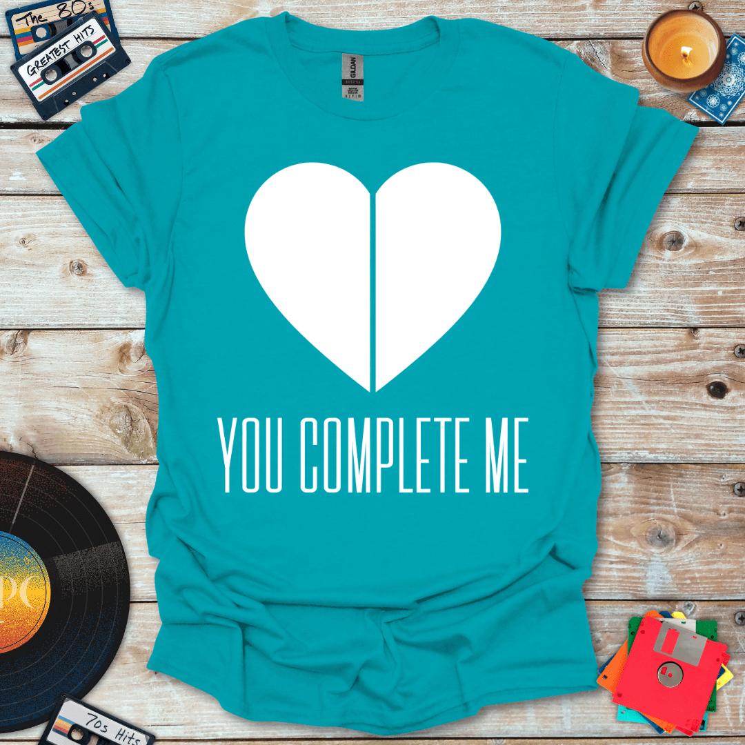 You Complete Me T-Shirt