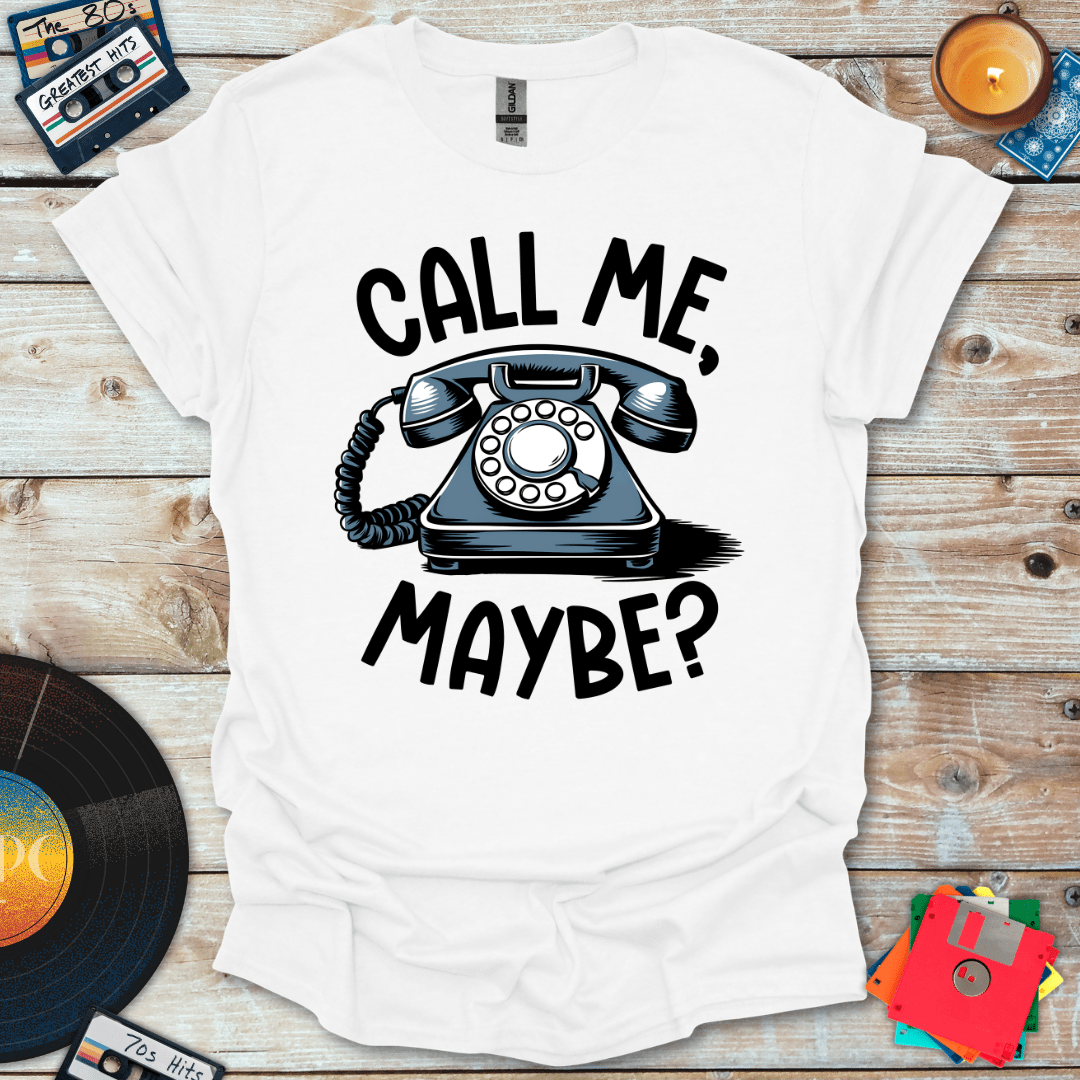 Call Me Maybe T-Shirt