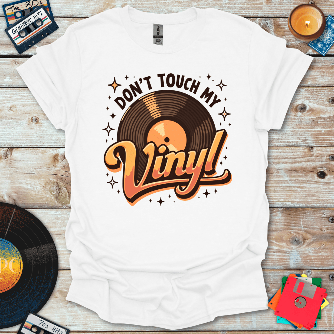 Don't Touch My Vinyl Vibe T-Shirt