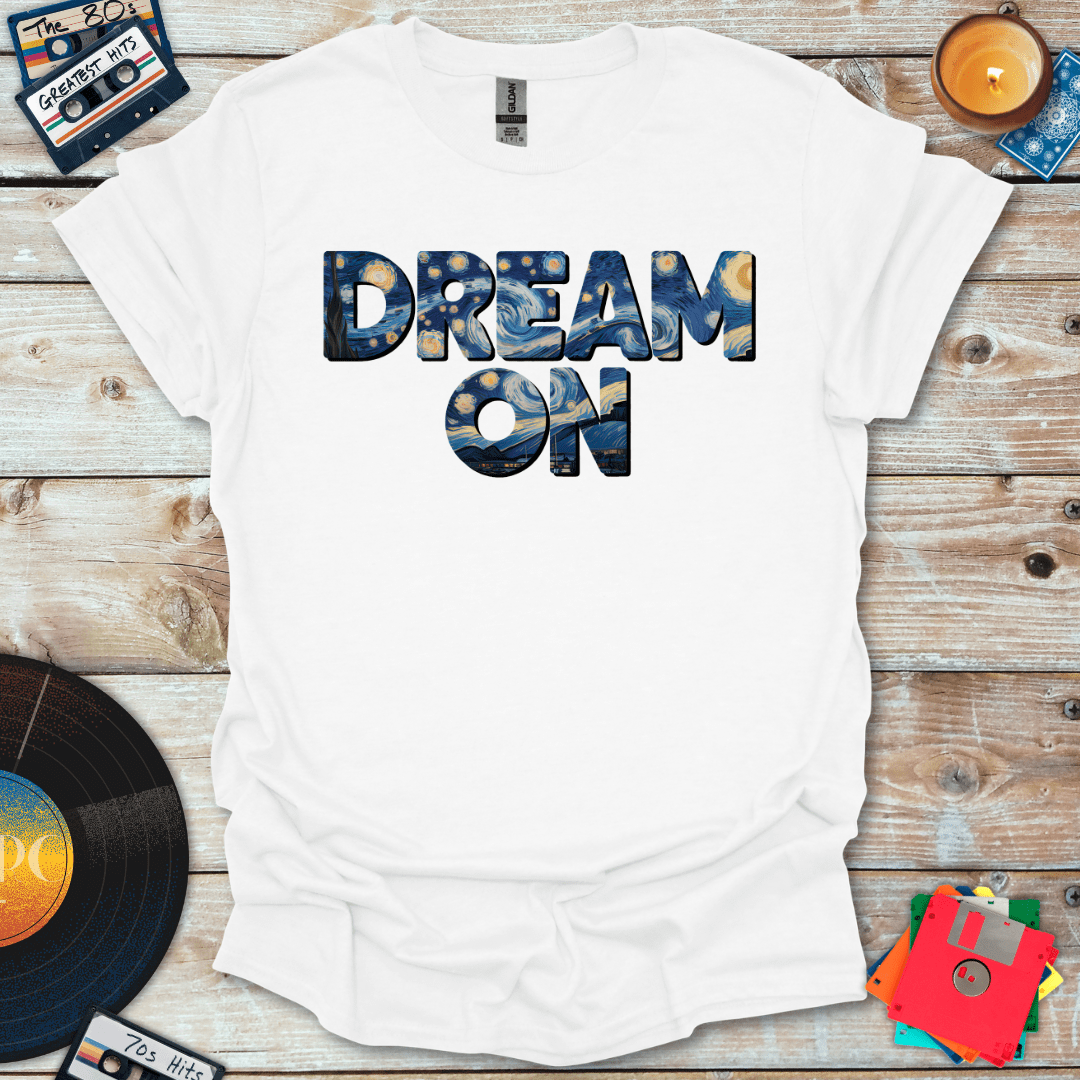 Dream On T-Shirt